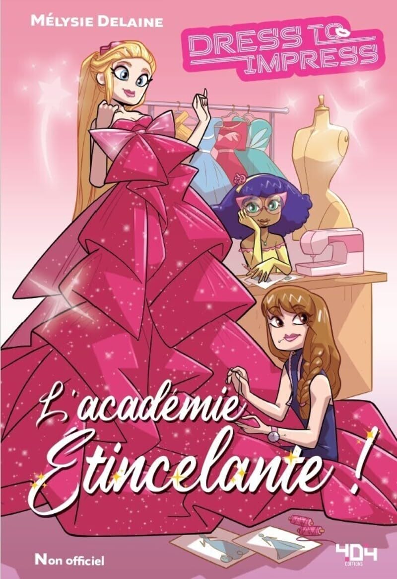 L'académie étincelante - Fanfiction Roblox - Jeux vidéo - Dress to Impress - Fiction - Mode 9791032410066