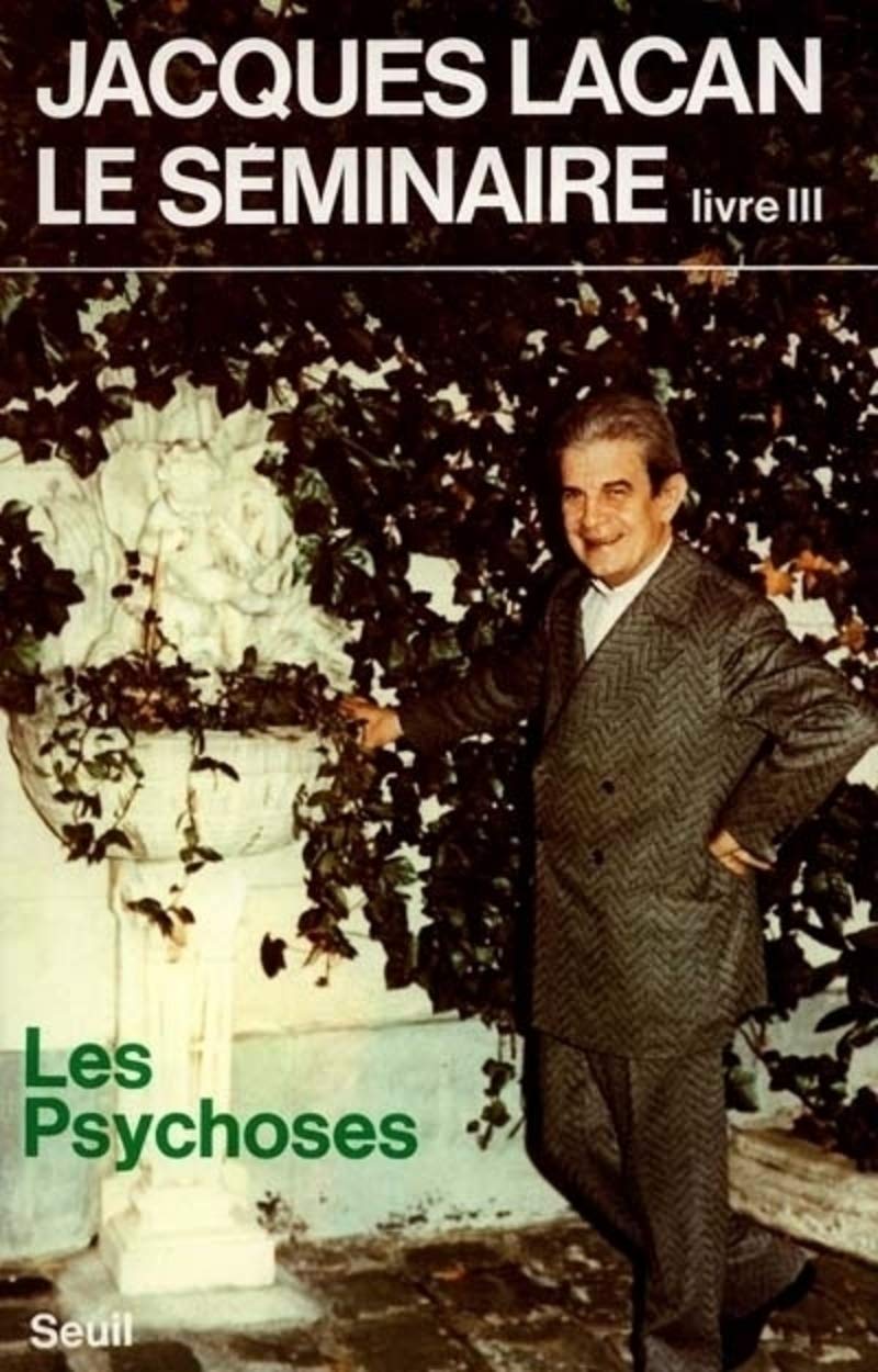 Le Séminaire livre III - Les psychoses, 1955-1956 9782020060264