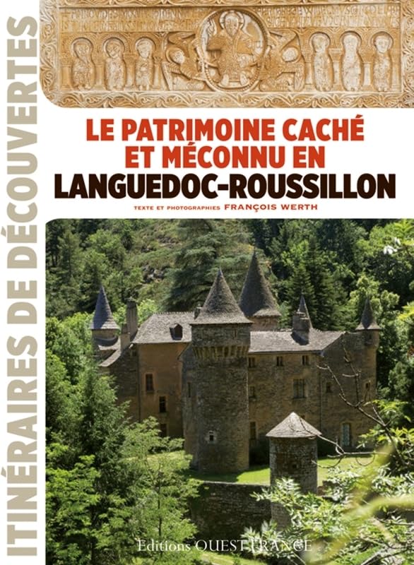 Le patrimoine caché et méconnu en Languedoc-Roussillon 9782737358548