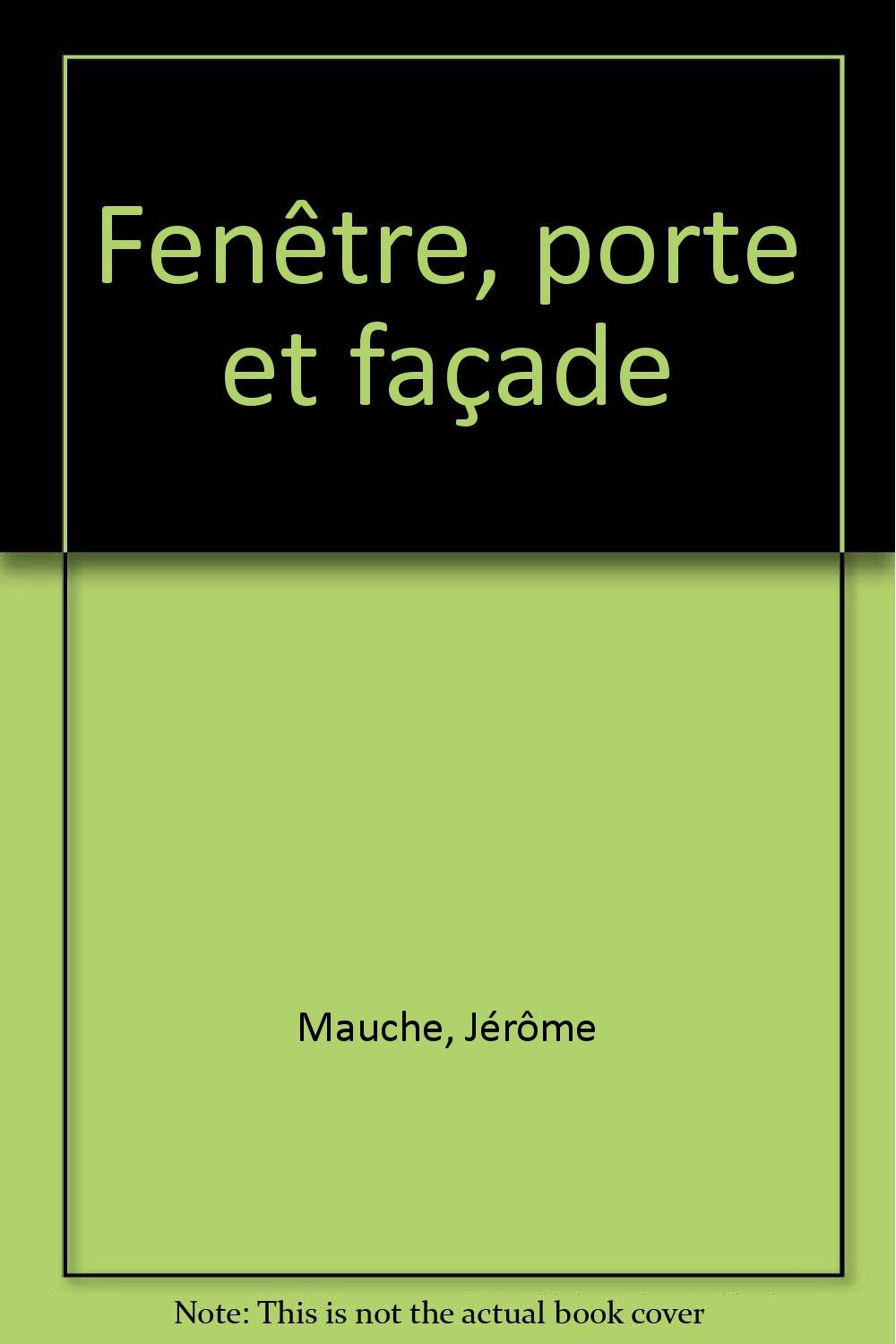Fenêtre, porte et façade 9782915232103
