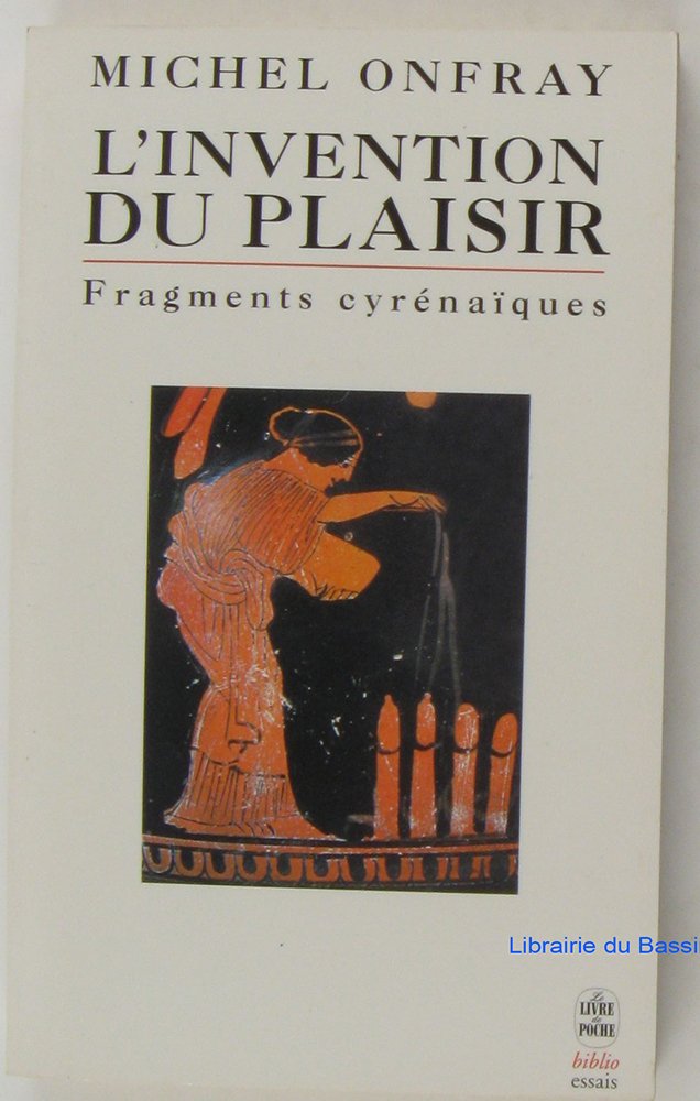 L'Invention du plaisir : Fragments cyrénaïques 9782253943235