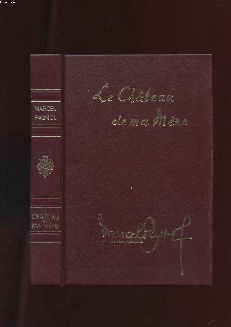 LE CHATEAU DE MA MERE Tome 2 : souvenir d'enfance (texte définitif) 