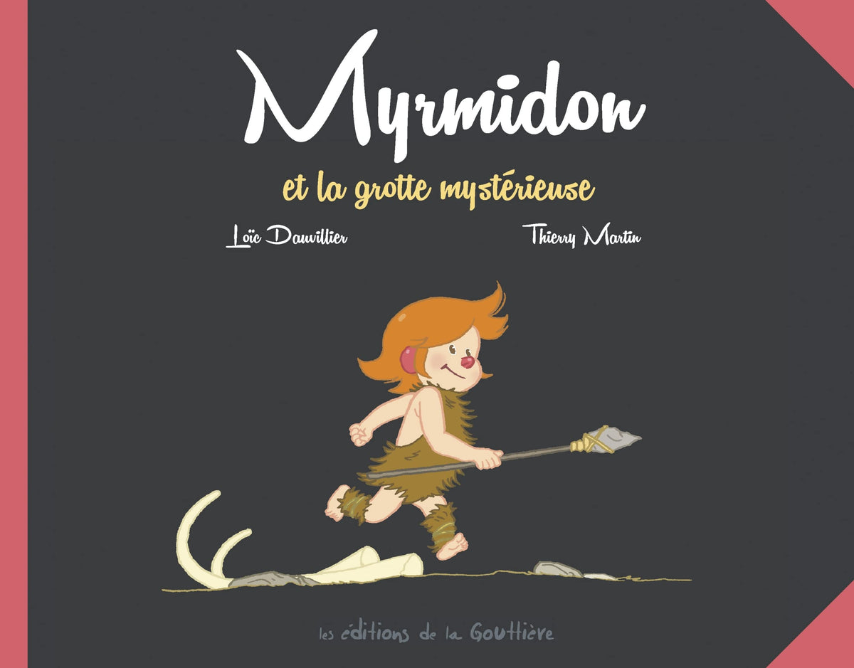 Myrmidon - Myrmidon et la grotte mystérieuse 9791092111415