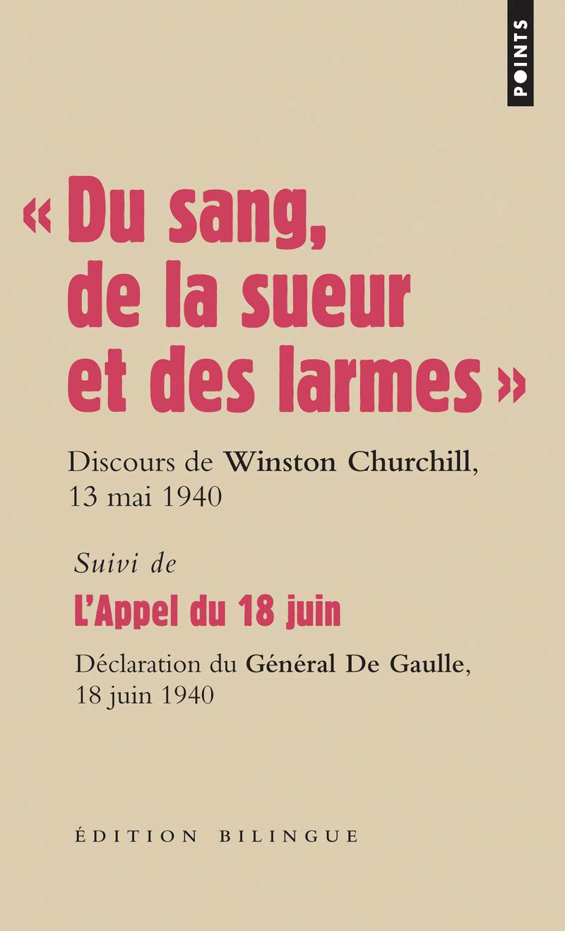 « Du sang, de la sueur et des larmes »: Discours du Premier ministre Winston Churchill devant la Chambre des Communes, le 13 mai et le 18 ju 9782757815038