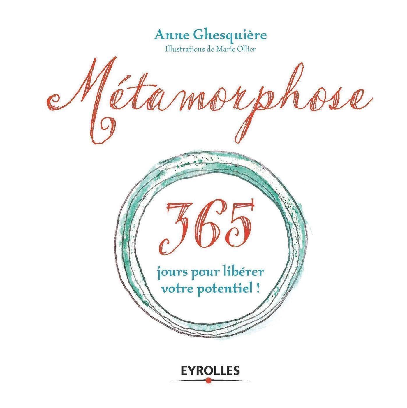Métamorphose: 365 jours pour libérer votre potentiel ! 9782212559101