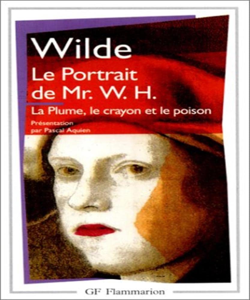 Le Portrait de Mr. W.H. - La Plume,le crayon et le poisson 9782080710079
