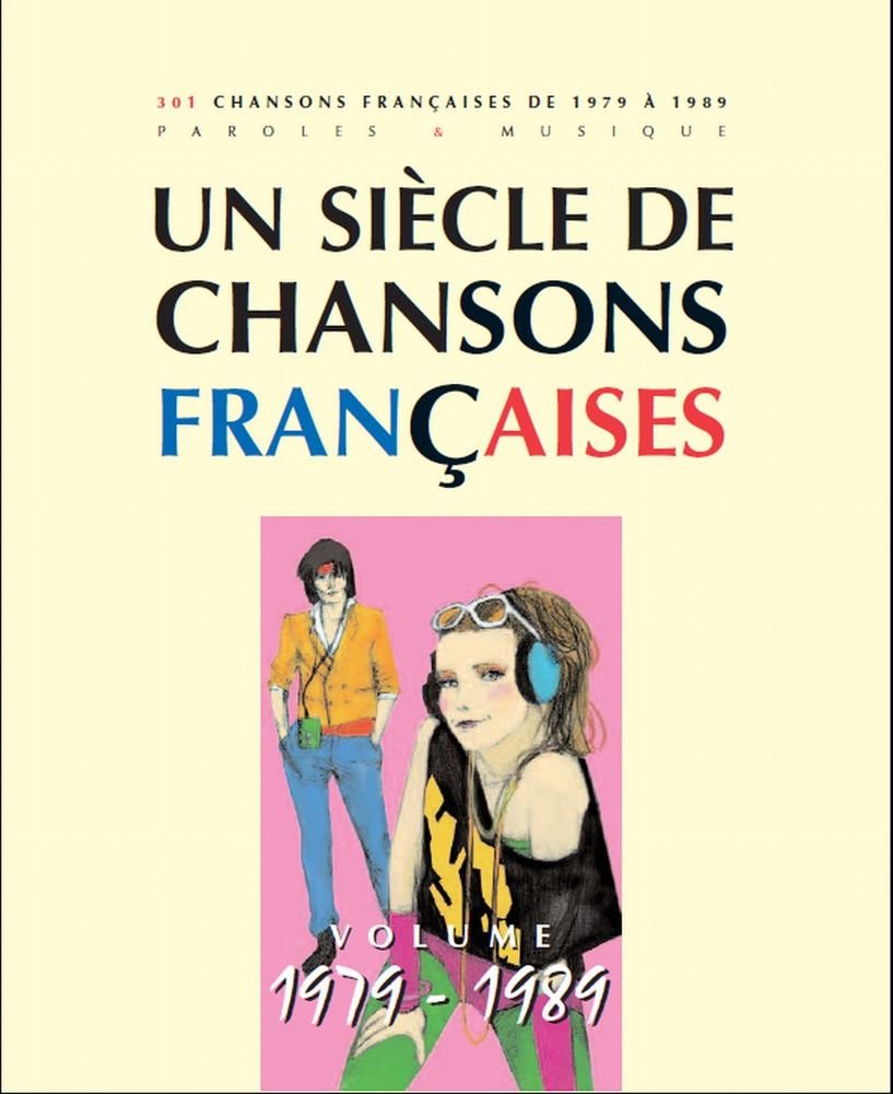 Un Siècle de chansons françaises 1979-1989 9790231313734
