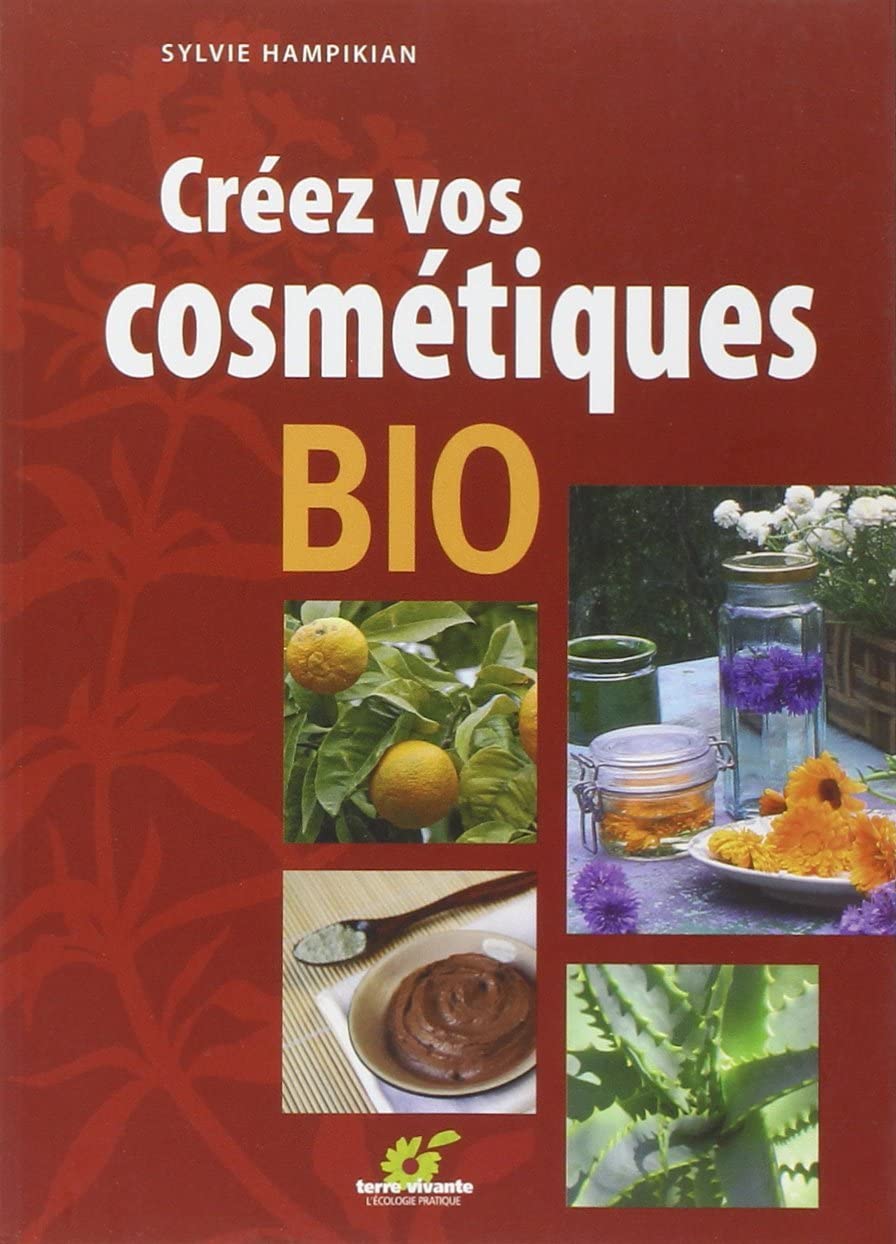 Créez vos cosmétiques bio 9782914717281