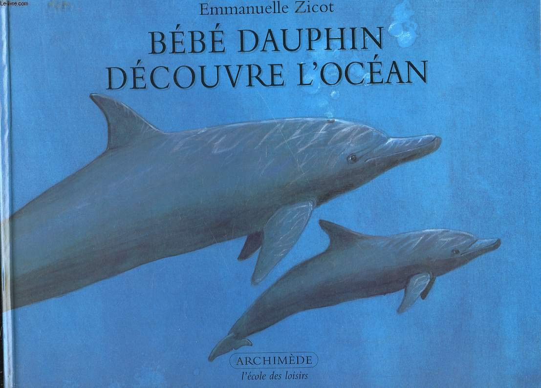 Bébé dauphin découvre l'océan 9782211027694