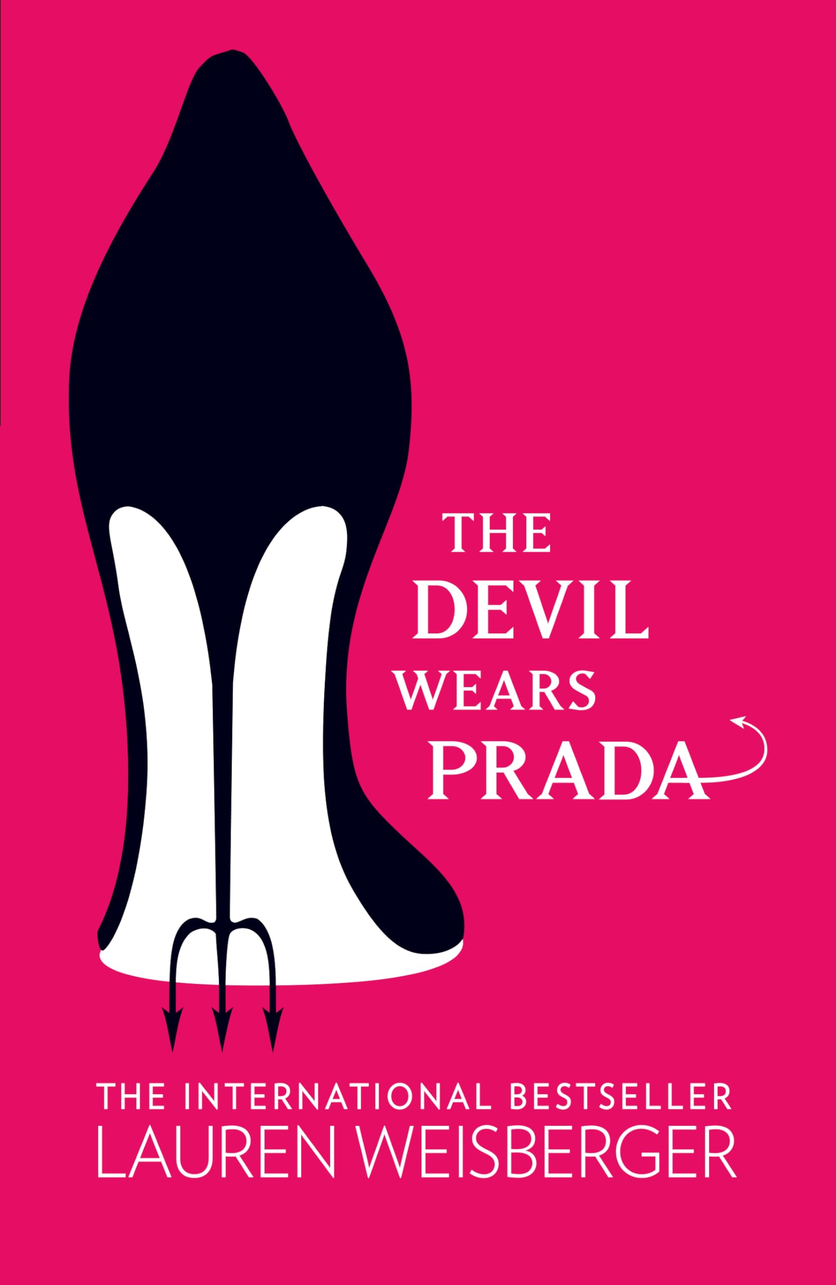 The Devil Wears Prada: Loved the Movie? Read the Book! 9780007156108