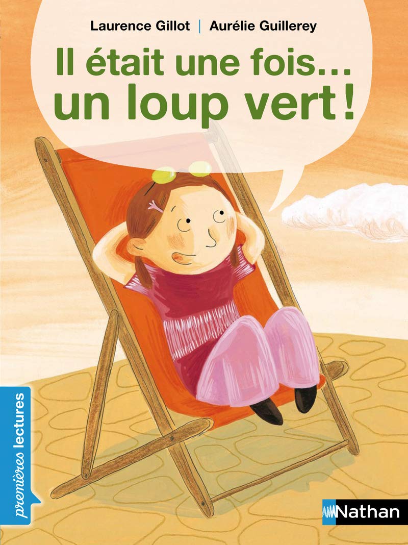 Il était une fois... un loup vert ! - Premières Lectures CP Niveau 3 - Dès 6 ans: Niveau - Je lis comme un grand 9782092517734