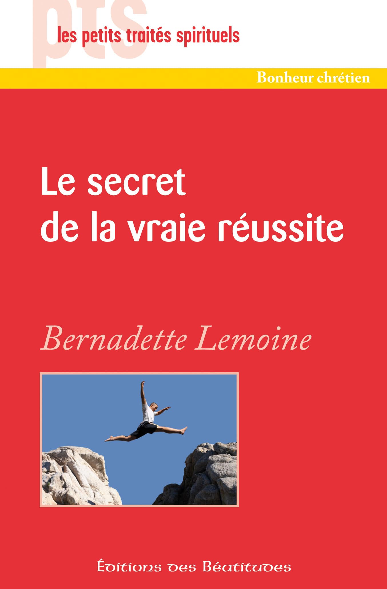 Le secret de la vraie réussite 9782840243571