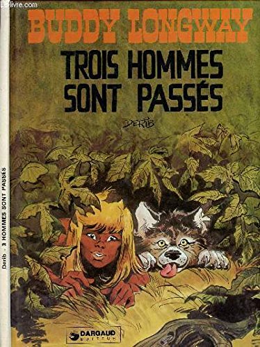 Trois hommes sont passés (Buddy Longway...) 9782205008692