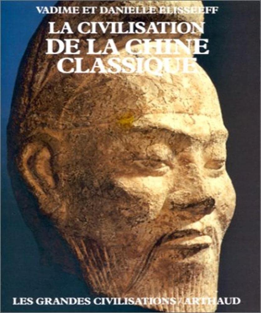 La Civilisation de la Chine classique 9782700306606