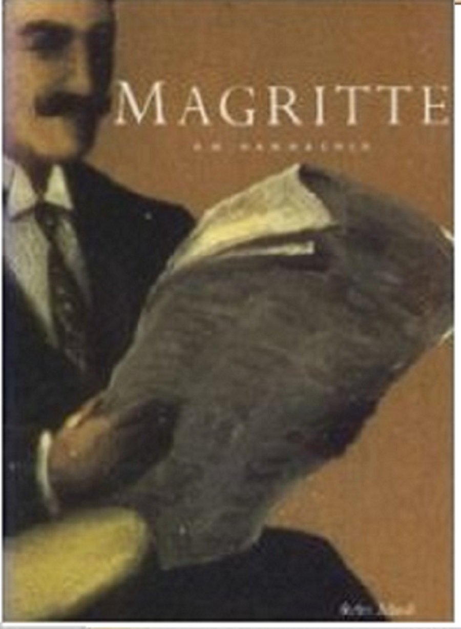Magritte - Texte de A.M. Hammacher - dans la collection La Bibliothèque des Grands Peintres, traduit de l'anglais par Sylvie Bologna (Peinture et surréalisme) 
