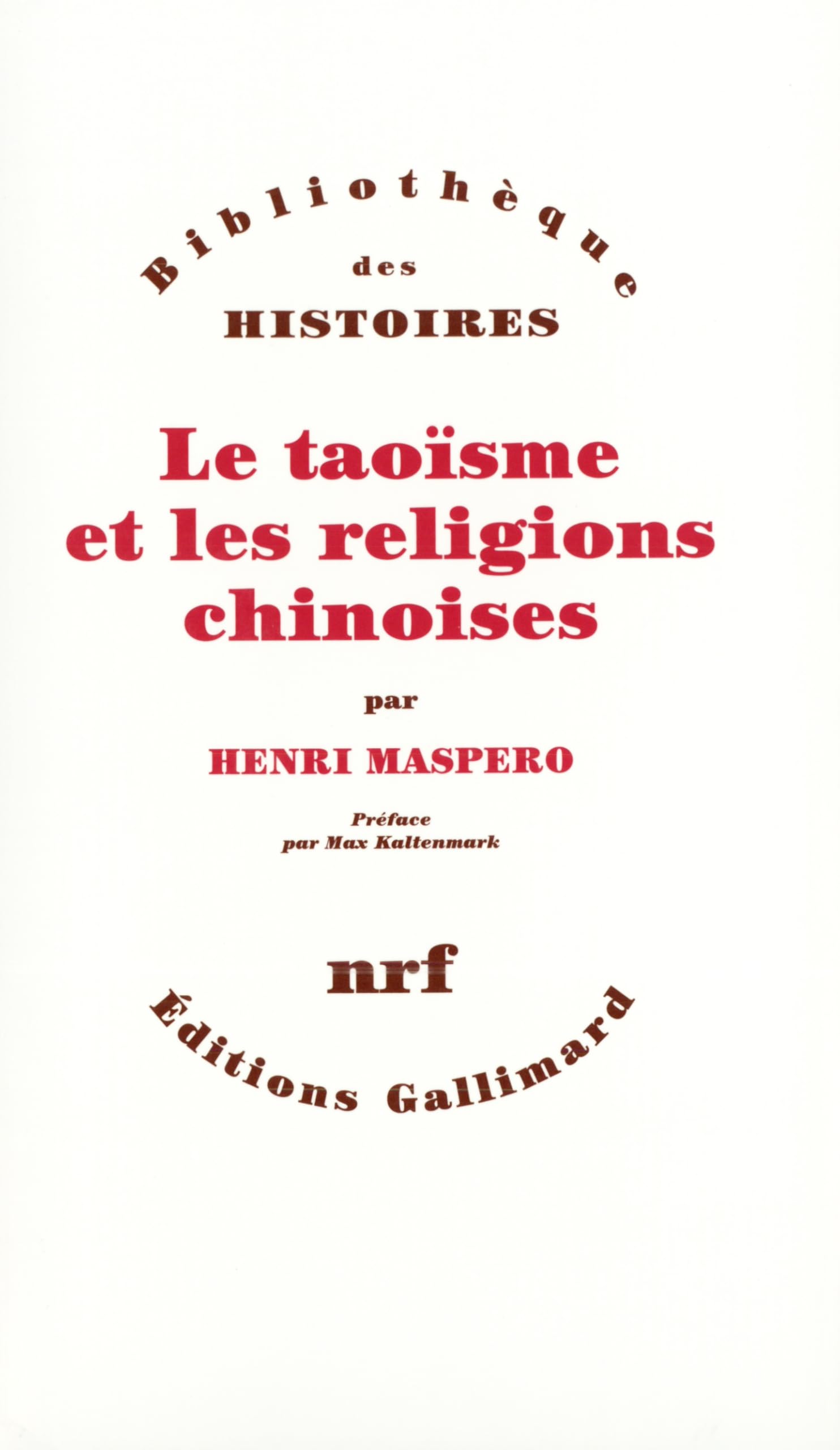 Le Taoïsme et les religions chinoises 9782070279074