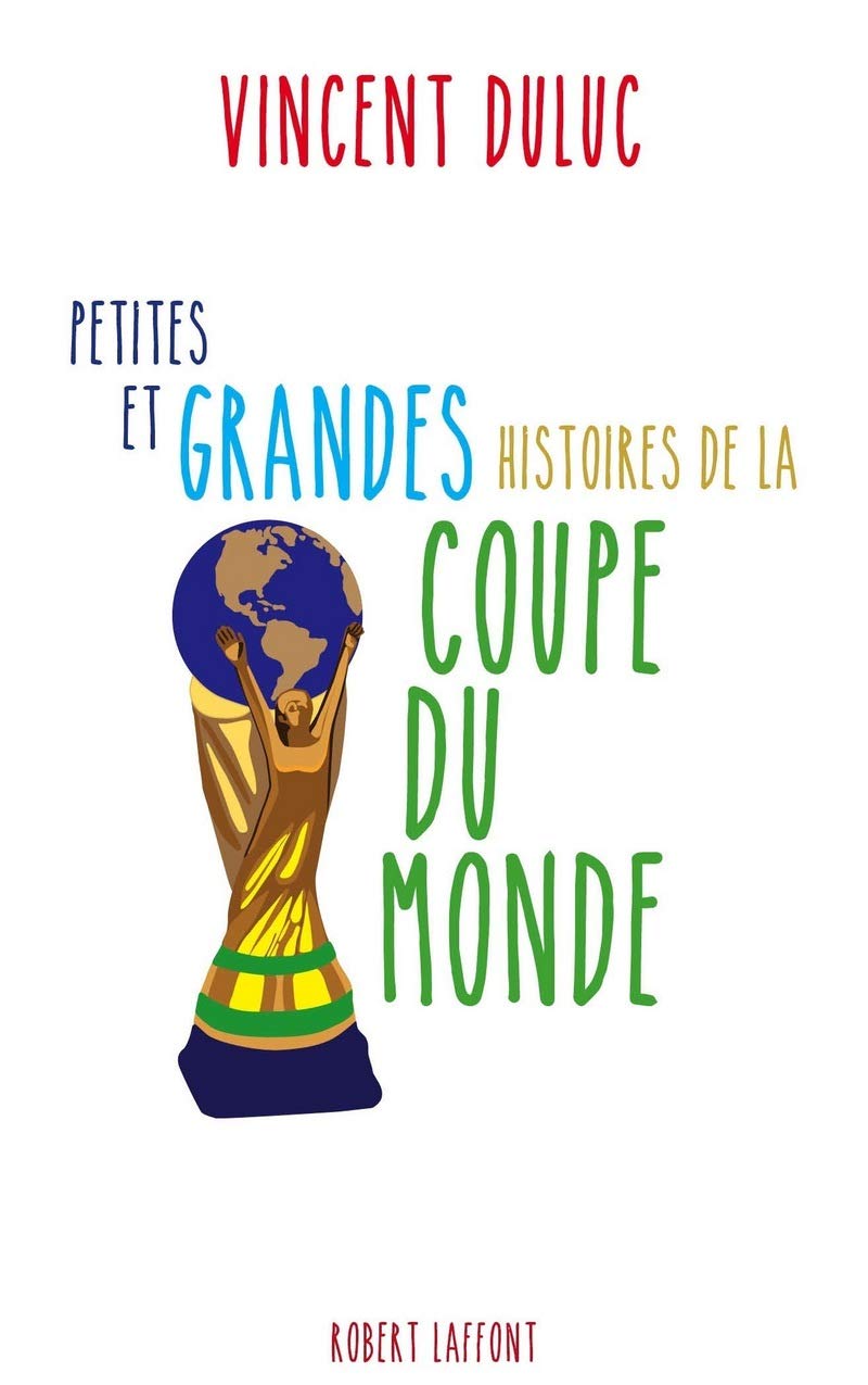 Petites et grandes histoires de la Coupe du monde 9782221144633