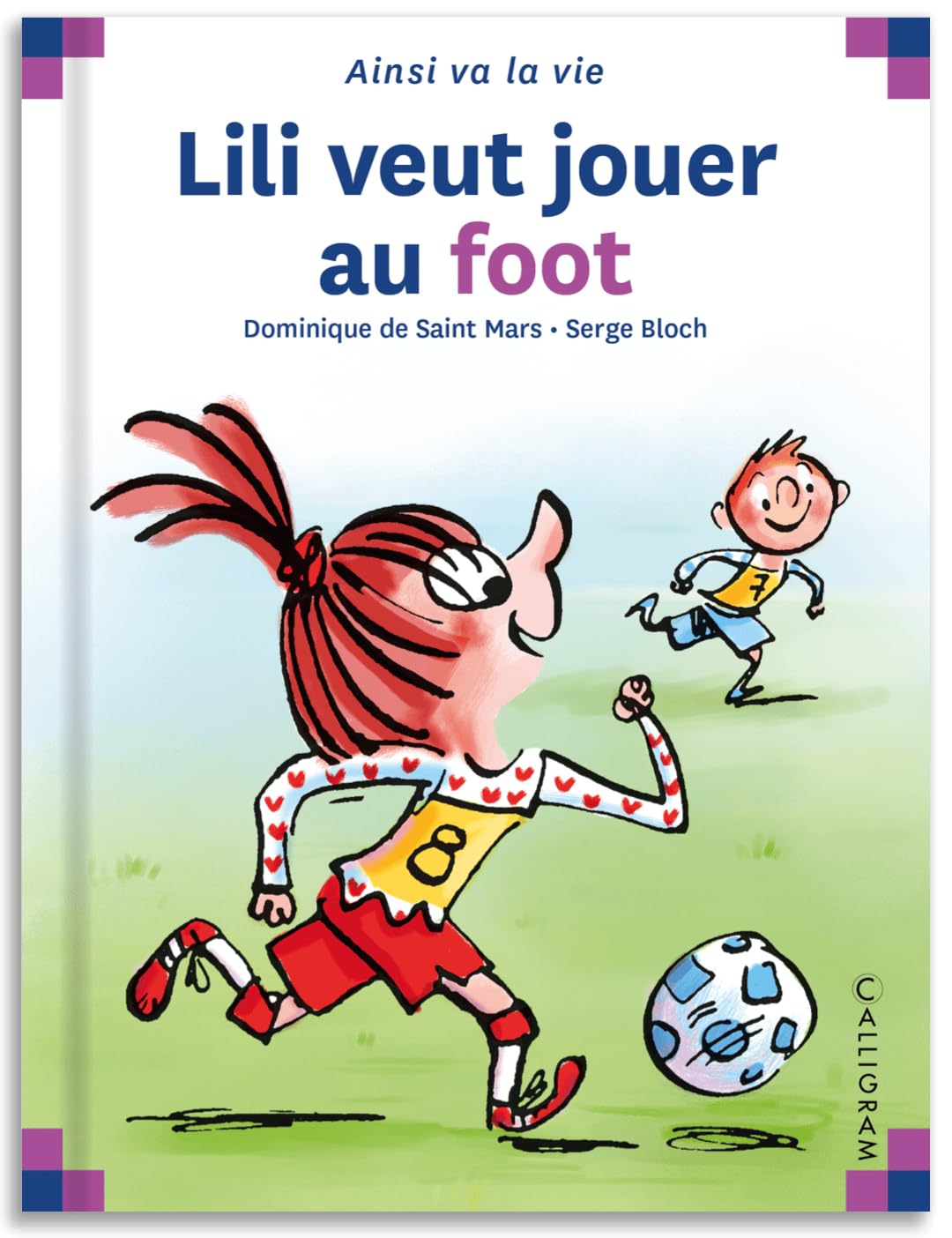 Lili veut jouer au foot - Tome 120 9782884807975