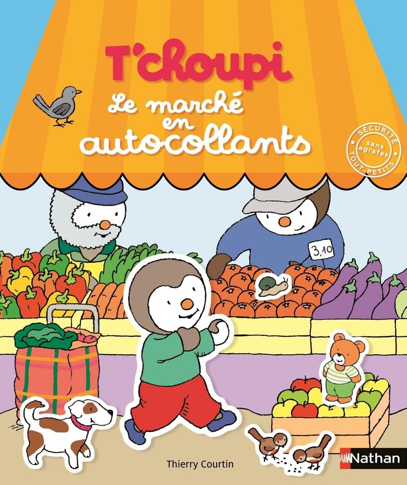 Autocollants T'choupi - Le marché en autocollants - Dès 2 ans 9782092573716