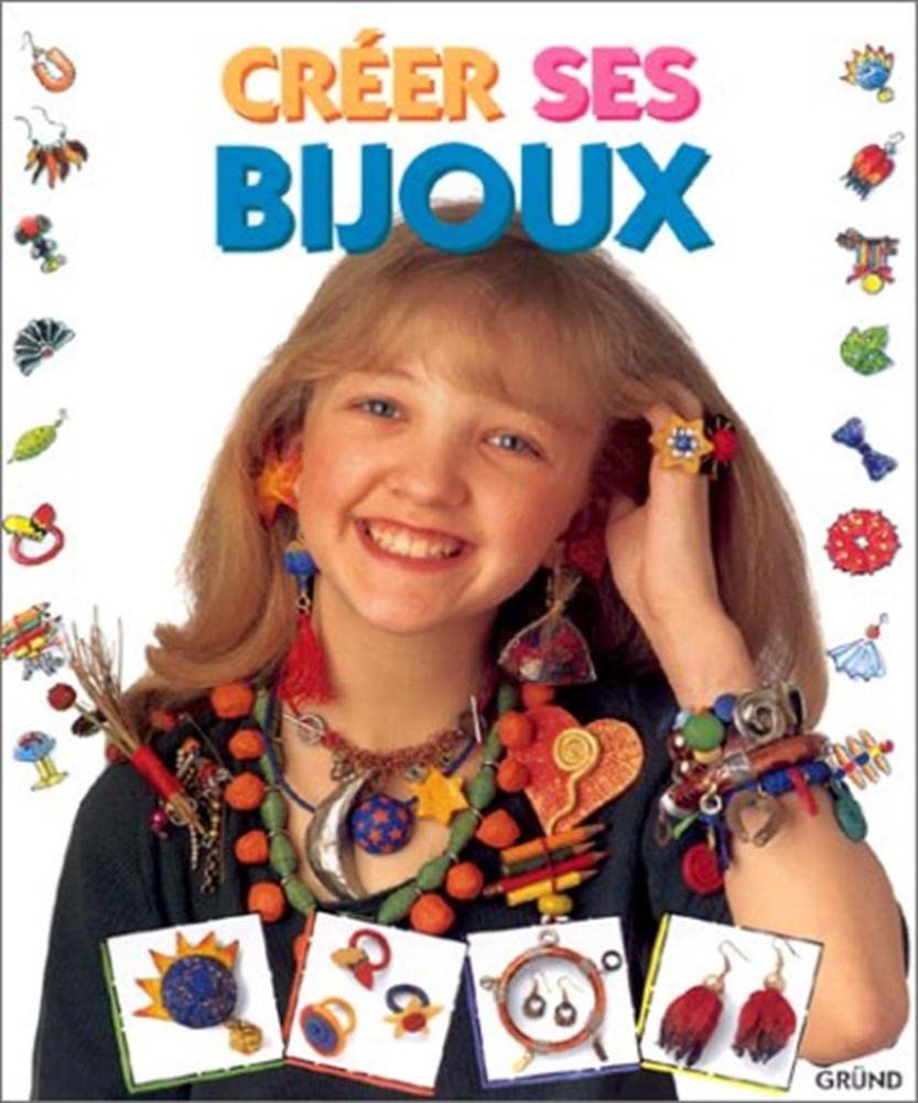 Créer ses bijoux 9782700043457