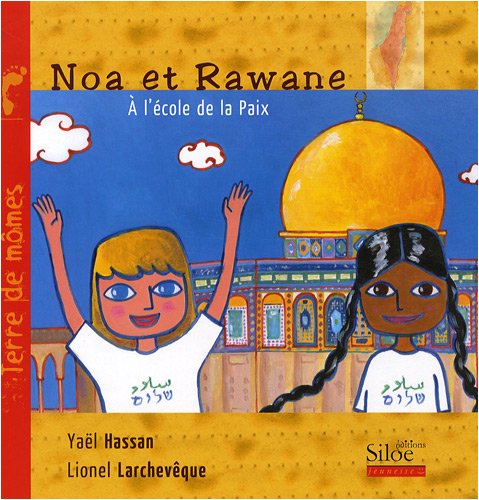Noa et Rawane a l Ecole de la Paix 9782842314323