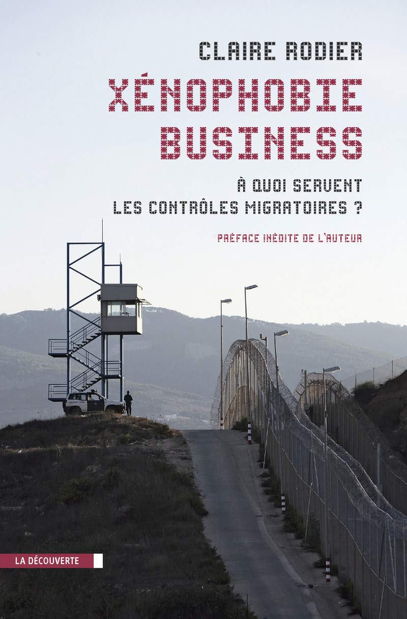 Xénophobie business: À quoi servent les contrôles migratoires ? 9782707174338