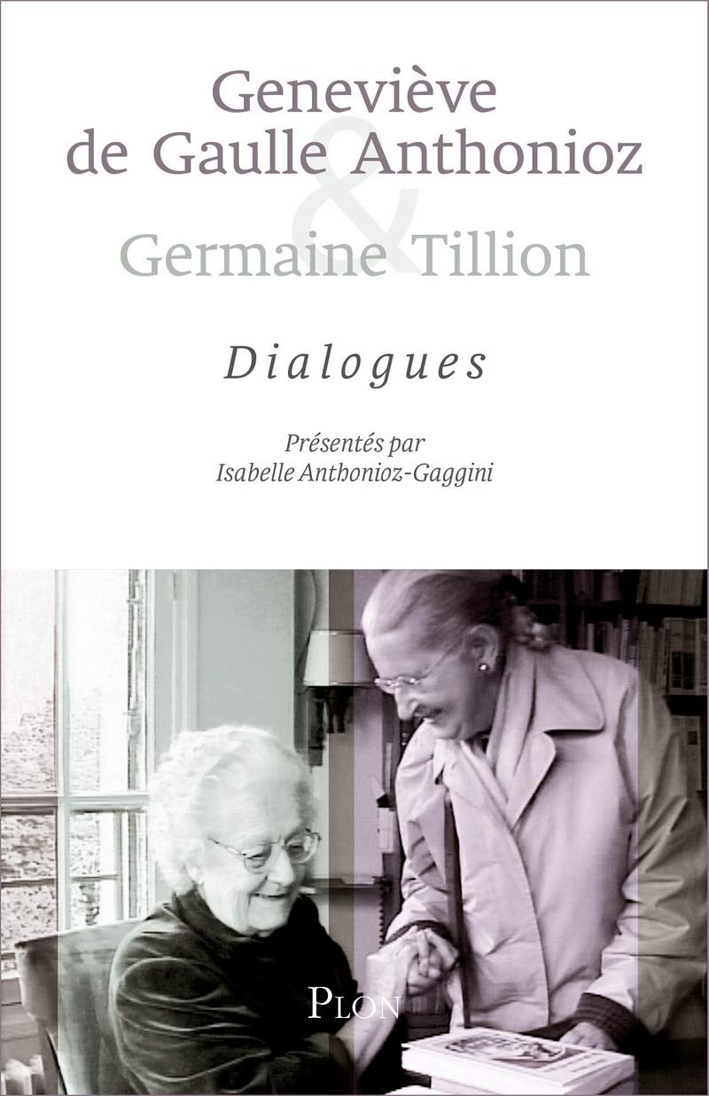 Geneviève de Gaulle Anthonioz et Germaine Tillion : dialogues 9782259229906
