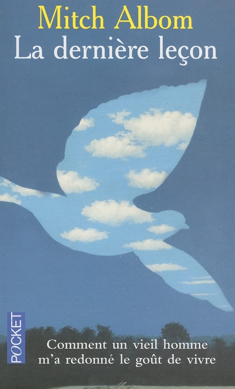 La dernière leçon - Comment un vieil homme m'a redonné le goût de vivre 9782266145176