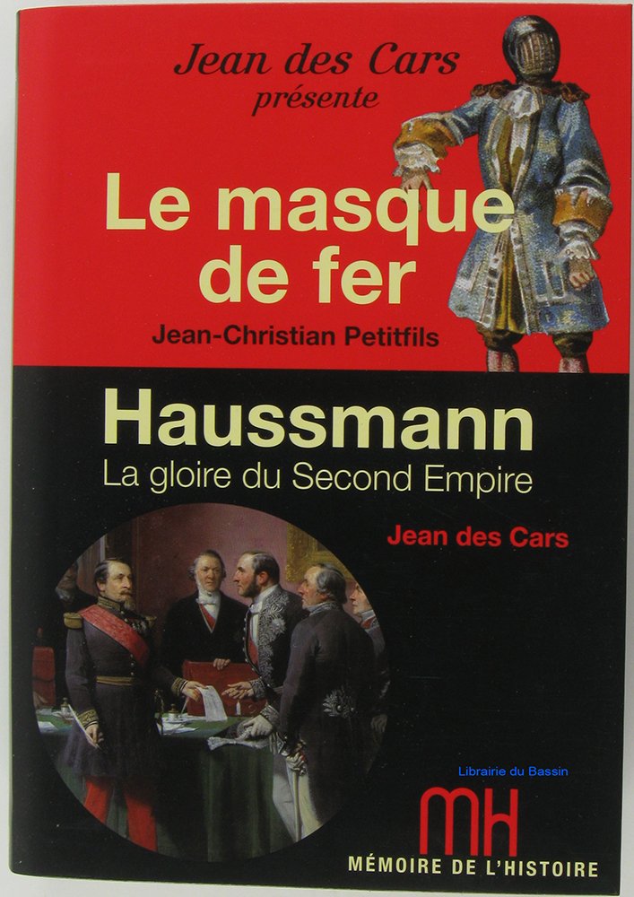 Le masque de fer - Haussmann, la gloire du Second Empire 9782709824194