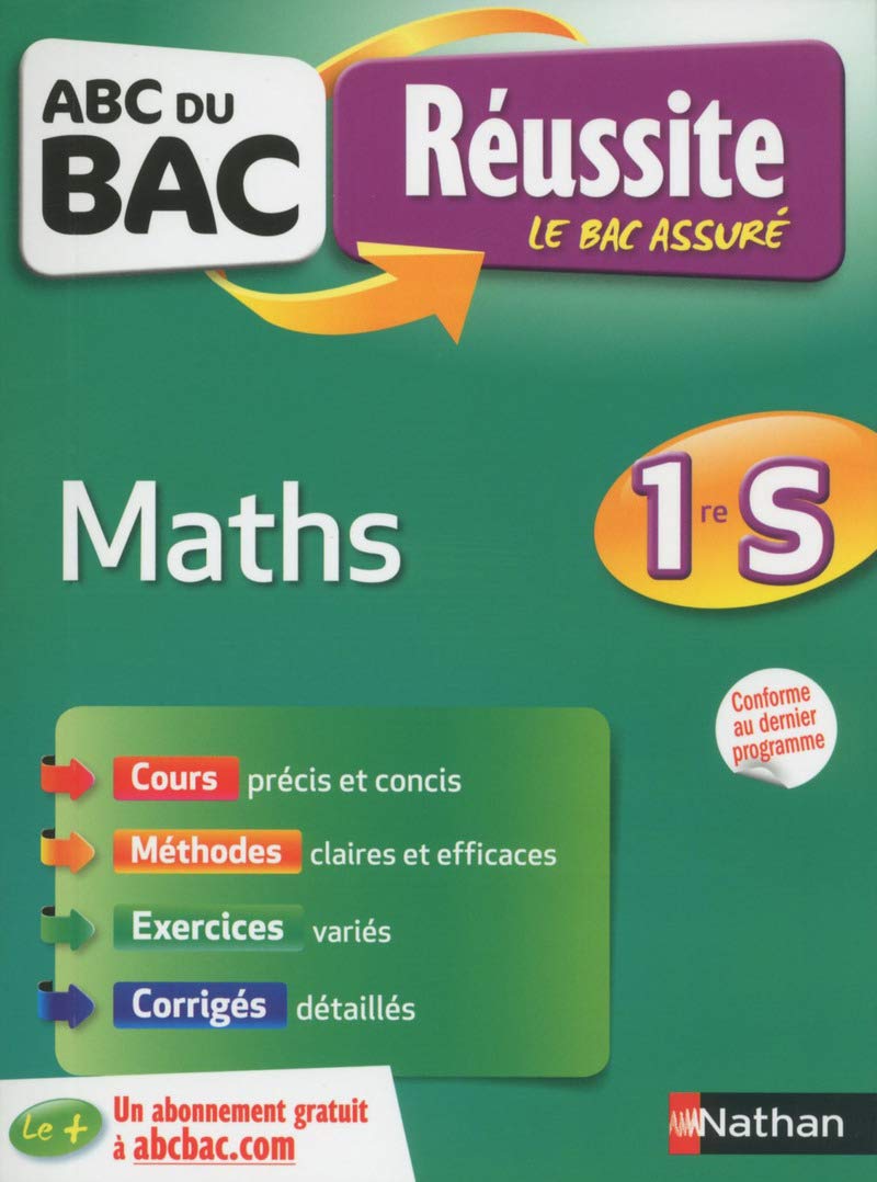 ABC du BAC Réussite Maths 1re S - Ancien programme 9782091894232