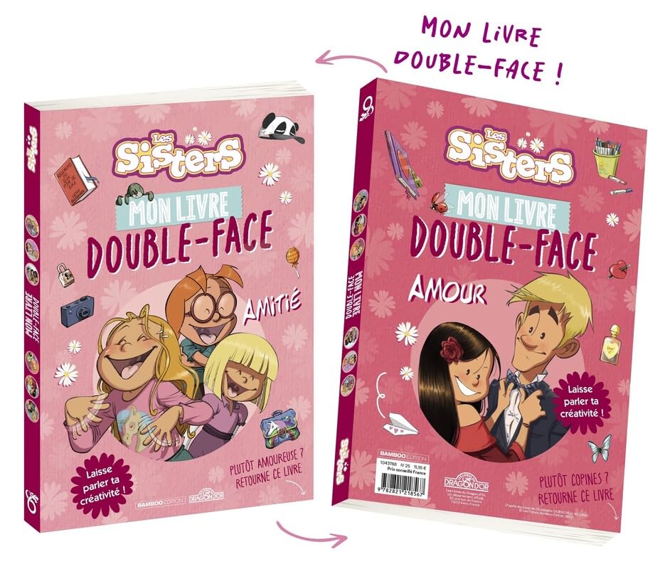 Les Sisters – Mon livre double-face – Amitié/Amour – Livre à compléter – Dès 7 ans 9782821218567