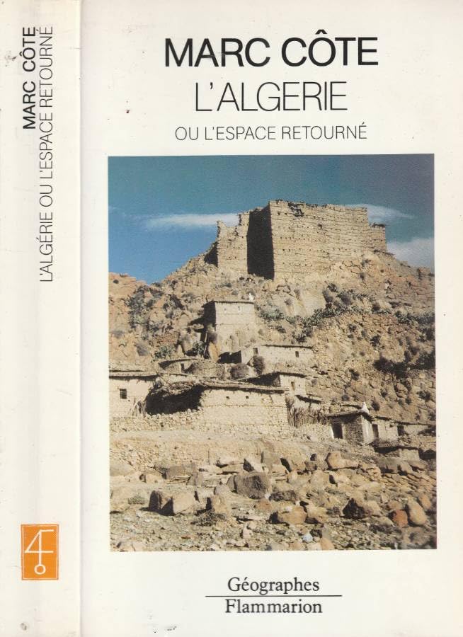 L'Algérie: ou l'espace retourné 9782082128018