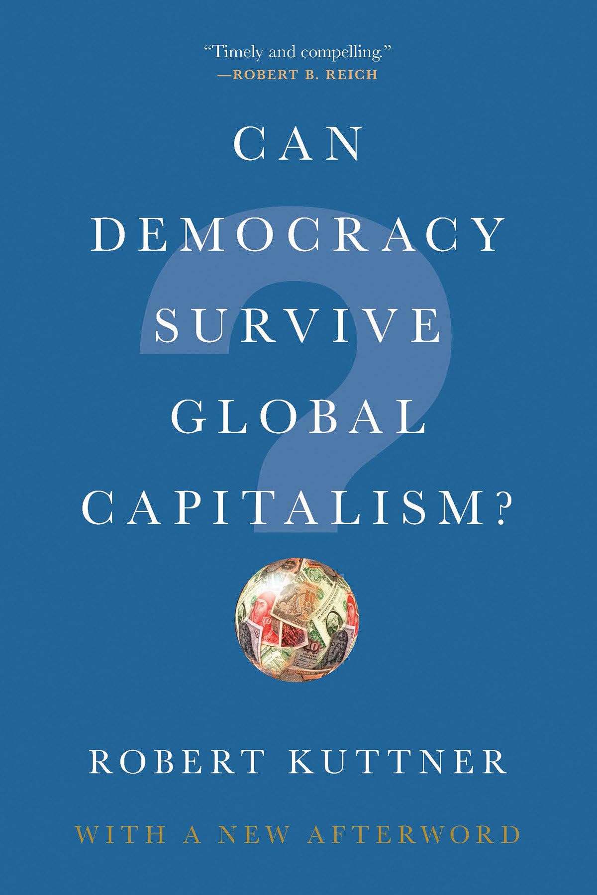 Can Democracy Survive Global Capitalism? 9780393356892