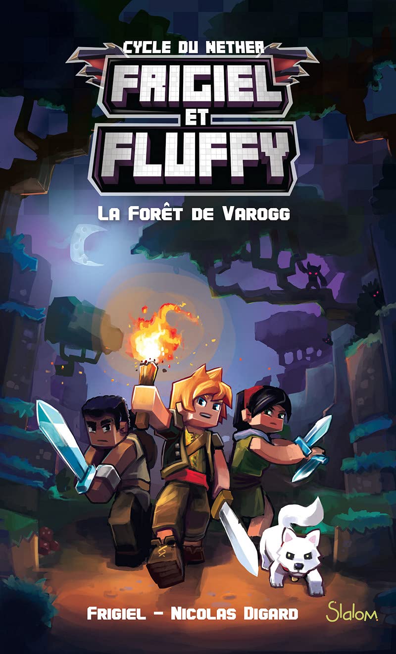 Frigiel et Fluffy, tome 3 : La Forêt de Varogg - Minecraft 9782375540206