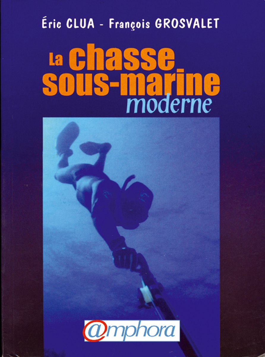 La Chasse sous-marine moderne 9782851805706