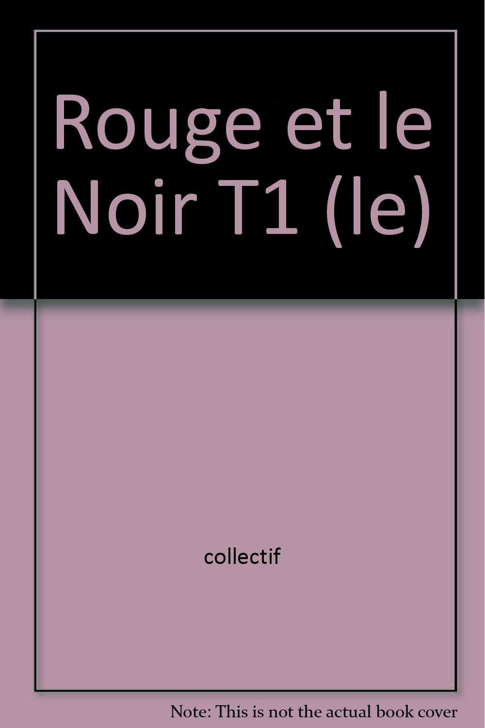 Rouge et le Noir T1 (le) 9782743433062