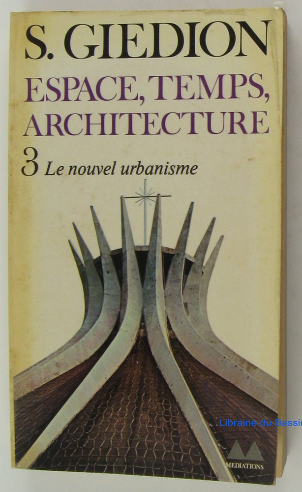 Espce, temps, architecture tome 3 Le Nouvel urbanisme 