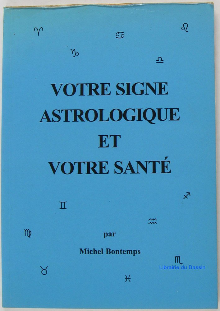 Votre signe astrologique et votre santé 9782877861298