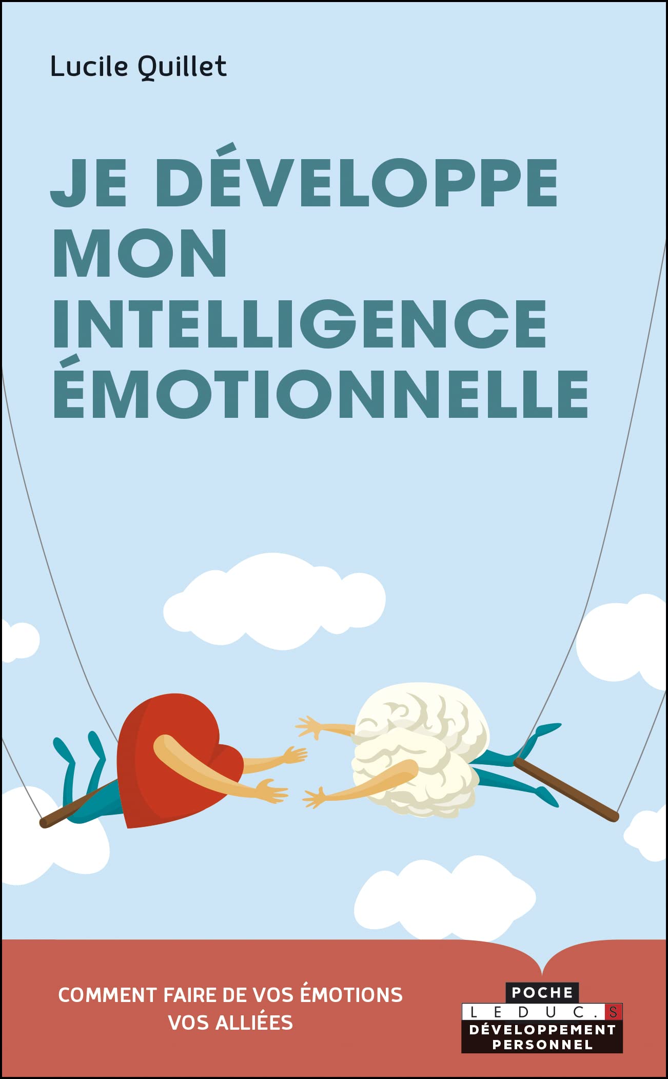 Je développe mon intelligence émotionnelle: Comment faire de vos émotions vos alliées 9791028516369