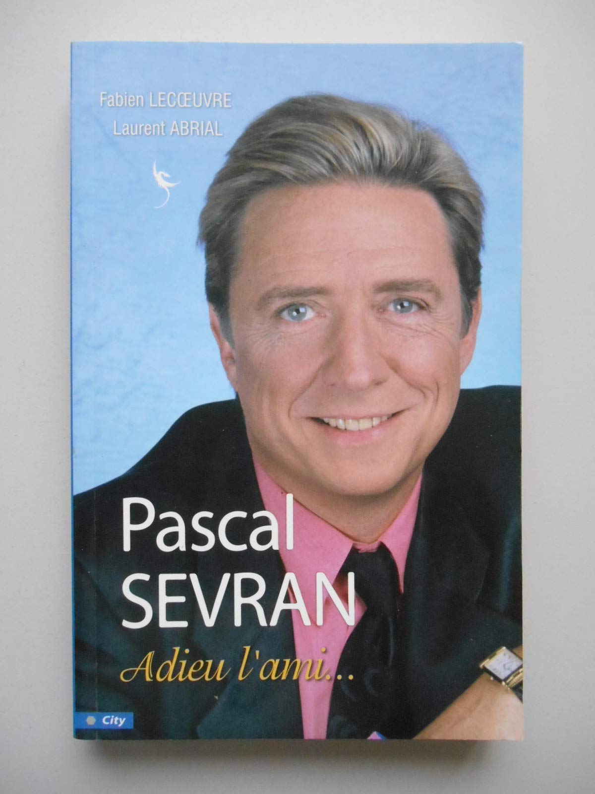 Pascal Sevran Adieu l'ami 9782724292480