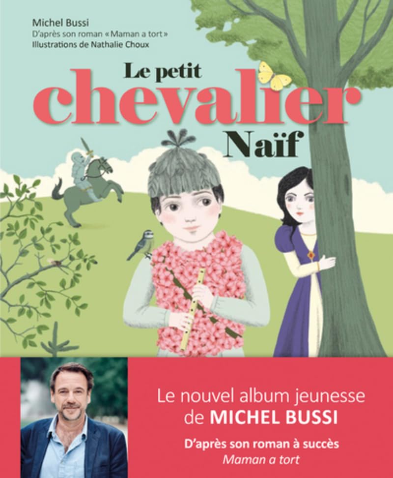 Le petit chevalier naïf - Album jeunesse illustré - Extrait du roman Maman a tort de Michel Bussi - Dès 3 ans 9782806310606