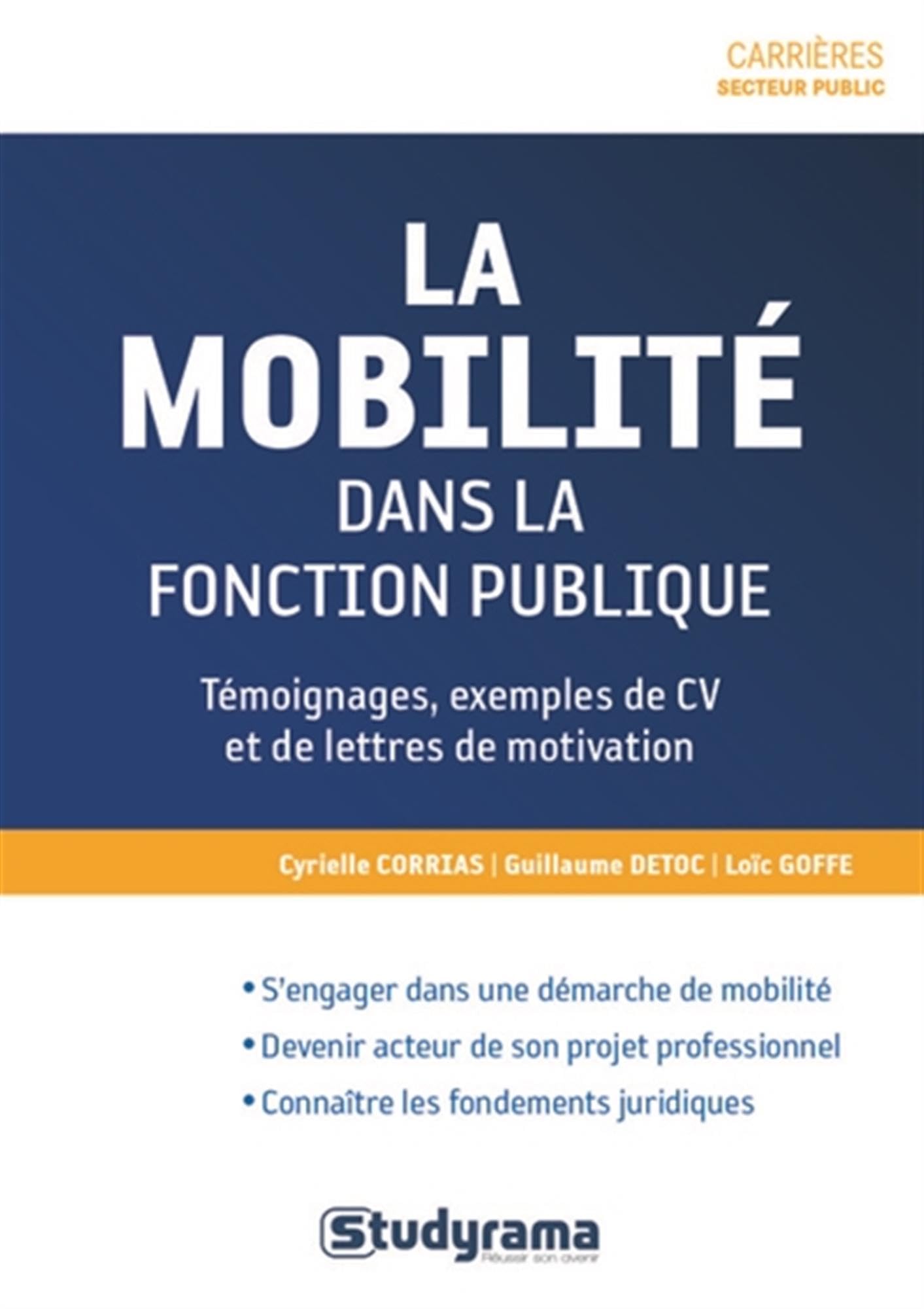 La mobilité dans la fonction publique: Témoignages, exemples de CV et de lettres de motivation 9782759029327