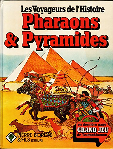 Les Voyageurs De L'histoire - Pharaons Et Pyramides 