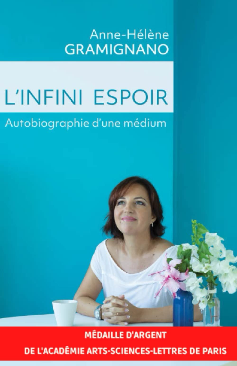 L'Infini Espoir: Autobiographie d'une médium 9781699940594