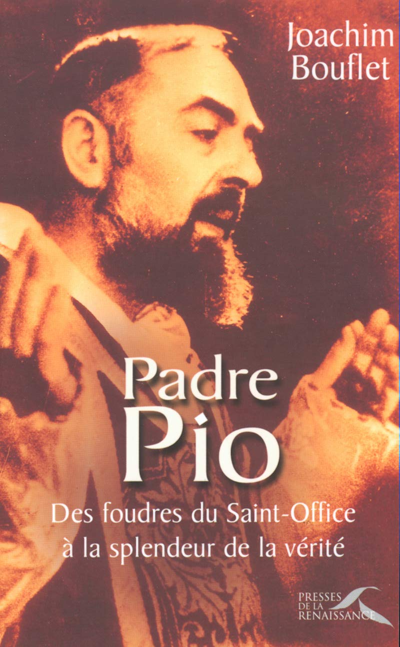 Padre Pio : Des foudres du Saint-Office à la splendeur de la vérité 9782856167984