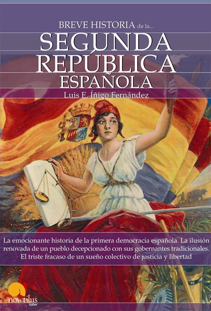 Breve historia de la Segunda Republica espanola / A Brief History of the Spanish Second Republic 9788497639651