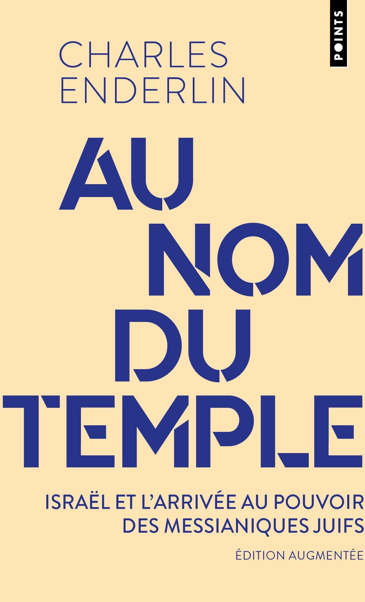 Au nom du temple: Israël et larrivée au pouvoir des juifs messianiques 9791041412914