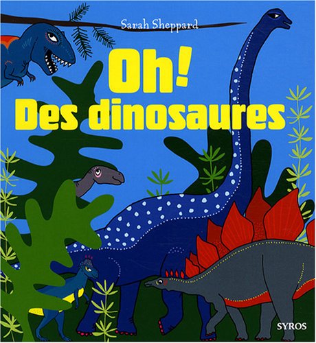 OH DES DINOSAURES 9782748507379