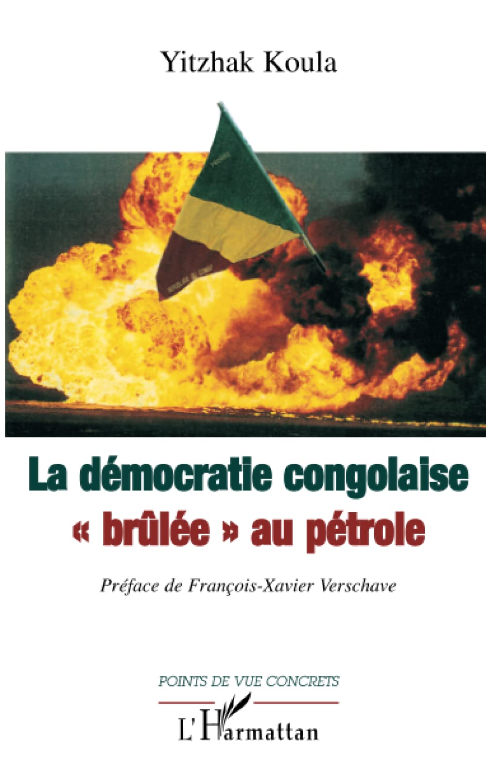 LA DÉMOCRATIE CONGOLAISE BRÛLÉE " AU PÉTROLE" 9782738486769