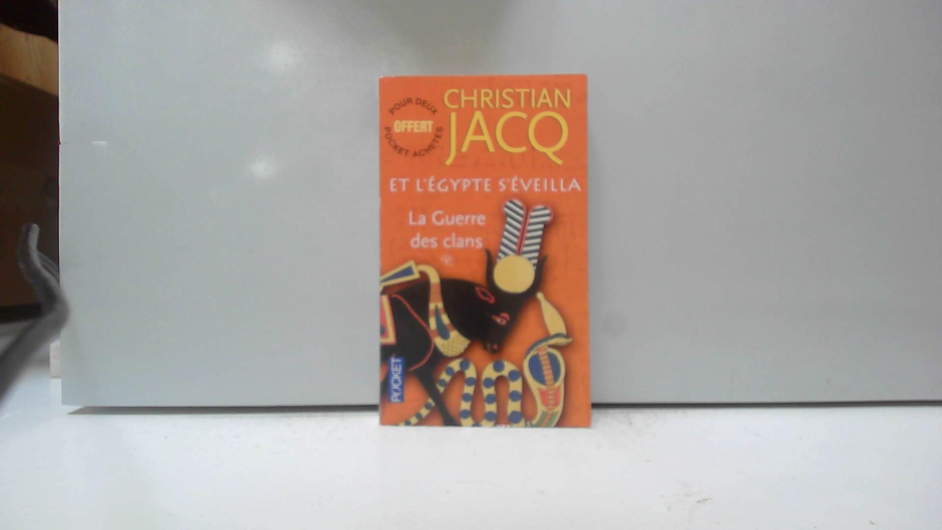 Et l'Egypte s'éveilla Tome I : La guerre des clans - Christian Jacq 9782266260749